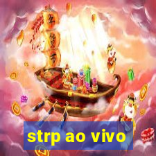 strp ao vivo